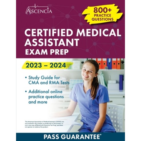 (영문도서) Certified Medical Assistant Exam Prep 2023-2024: 800+ Practice Questions Study Guide for CMA... Paperback, Ascencia Test Prep, English, 9781637983119