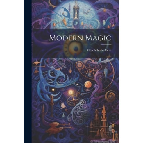 (영문도서) Modern Magic Paperback, Legare Street Press, English, 9781022162716