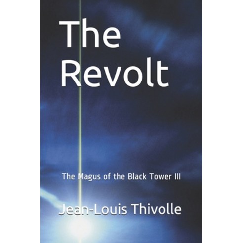 The Revolt: The Magus of the Black Tower III Paperback, Independently Published, English, 9798733607559