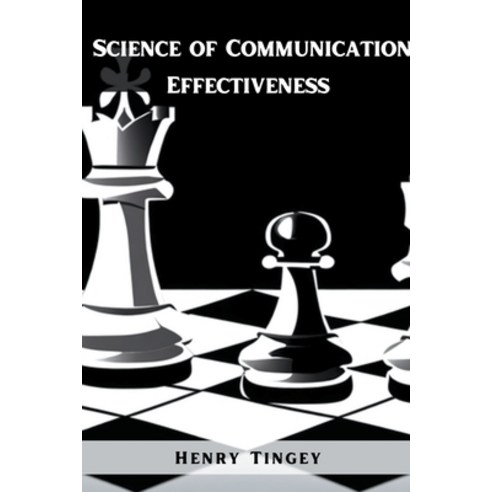 (영문도서) Science of Communication Effectiveness Paperback, Henry Tingey, English, 9798224050871