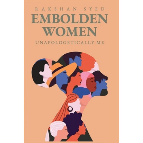 (영문도서) Embolden Women: Unapologetically Me Paperback, Rakshan Syed, English, 9781088084397