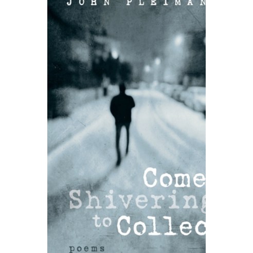 Come Shivering to Collect Paperback, Slant, English, 9781725278813