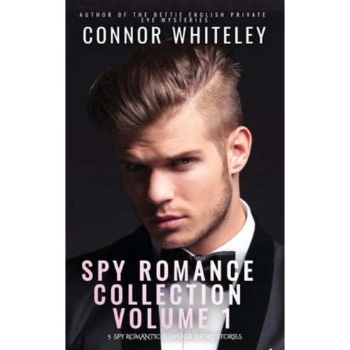 (영문도서) Spy Romance Collection Volume 1: 5 Spy Romantic Suspense Short Stories Paperback, Cgd Publishing, English, 9781917181488