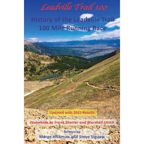 (영문도서) Leadville Trail 100: History of the Leadville Trail 100 Mile Running Race Paperback, Independently Published, English, 9781095266984