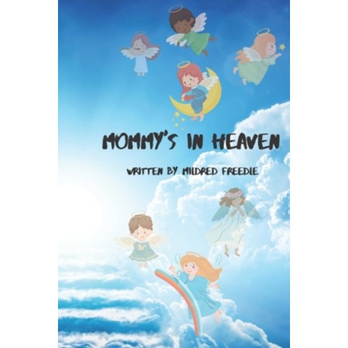(영문도서) Mommy''s in Heaven Paperback, Independently Published, English, 9798843845162
