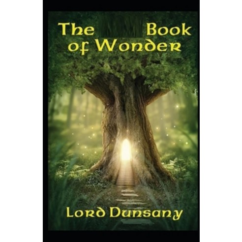 The Book of Wonder Illustrated Paperback, Independently Published, English, 9798732658163