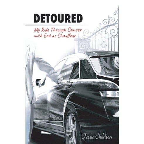 Detoured: My Ride Through Cancer with God as Chauffeur Paperback, Gatekeeper Press, English, 9781642379655