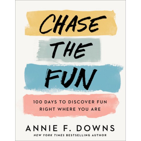 (영문도서) Chase the Fun: 100 Days to Discover Fun Right Where You Are Hardcover, Fleming H. Revell Company, English, 9780800738761