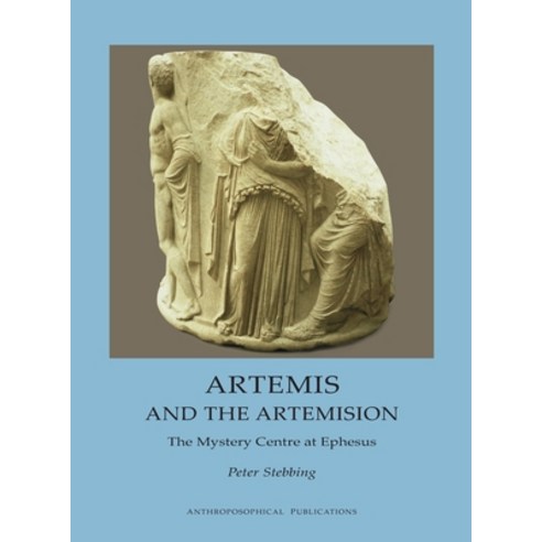 (영문도서) Artemis and the Artemision: The Mystery Centre at Ephesus Hardcover, Anthroposophical Publications, English, 9798868908460