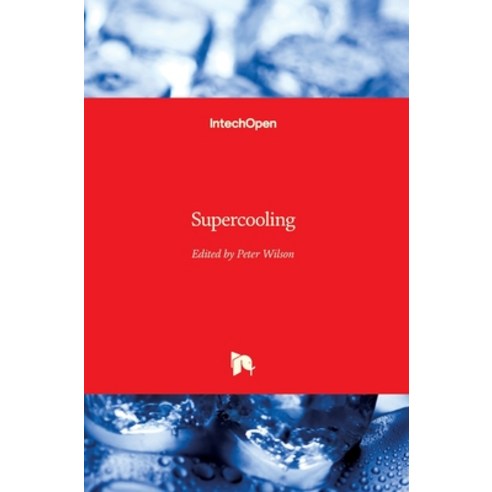 (영문도서) Supercooling Hardcover, Intechopen, English, 9789535101130