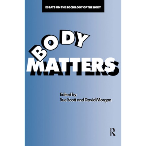 (영문도서) Body Matters: Essays On The Sociology Of The Body Paperback, Routledge, English, 9781850009436
