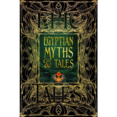 (영문도서) Egyptian Myths & Tales: Epic Tales Hardcover, Flame Tree Collections, English, 9781804175880
