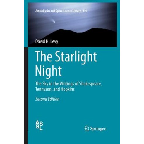 (영문도서) The Starlight Night: The Sky in the Writings of Shakespeare Tennyson and Hopkins Paperback, Springer, English, 9783319371016