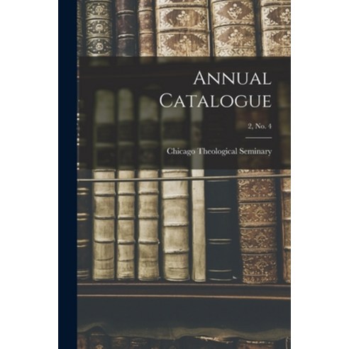 (영문도서) Annual Catalogue; 2 no. 4 Paperback, Legare Street Press, English, 9781014974709