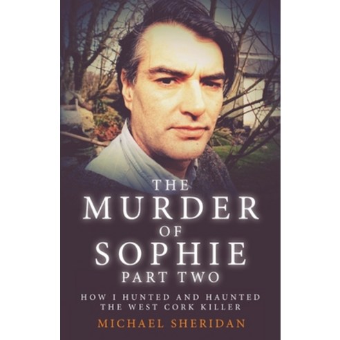 The Murder of Sophie Part 2 Paperback, Gadfly Press, English, 9781912885121
