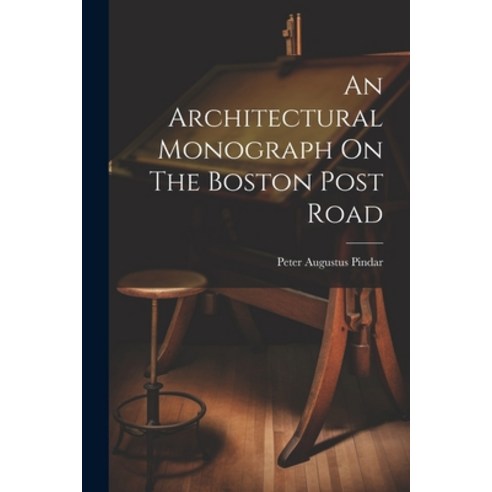 (영문도서) An Architectural Monograph On The Boston Post Road Paperback, Legare Street Press, English, 9781021778208