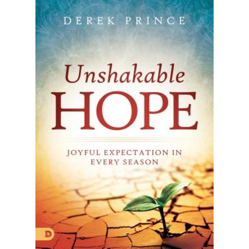 (영문도서) Unshakable Hope: Joyful Expectation in Every Season Paperback, Destiny Image Incorporated, English, 9780768448450