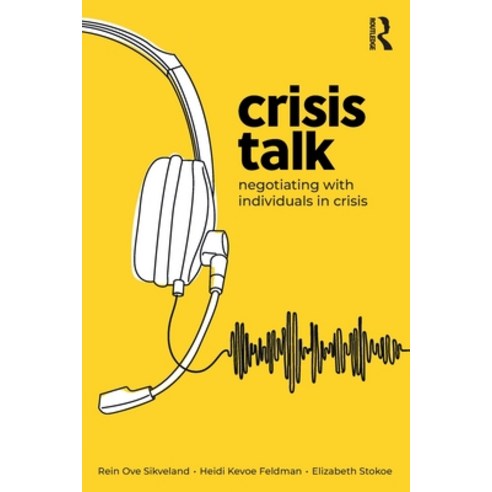 (영문도서) Crisis Talk: Negotiating with Individuals in Crisis Paperback, Routledge, English, 9780367375294