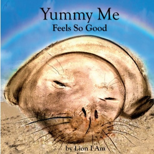 Yummy Me Feels So Good Paperback, Funny Bird Productions