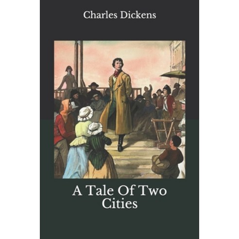 A Tale Of Two Cities Paperback, Independently Published