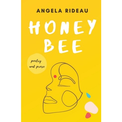 (영문도서) honeybee: poems of heritage hurting resilience and healing Paperback, La Trouvaille Publishing, English, 9781838419509