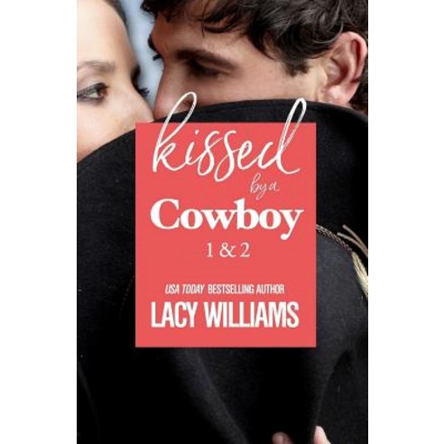 Kissed by a Cowboy 1 & 2 Paperback, Createspace Independent Pub..., English, 9781720870463