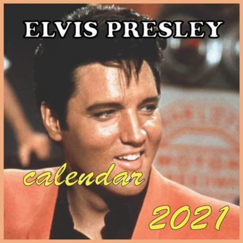(영문도서) ELVIS PRESLEY calendar 2021: Elvis presley master piece photos calendar 2021/2022 16 months 8... Paperback, Independently Published, English, 9798736560479