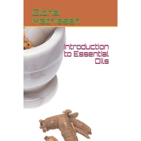 Introduction to Essential Oils Paperback, Independently Published