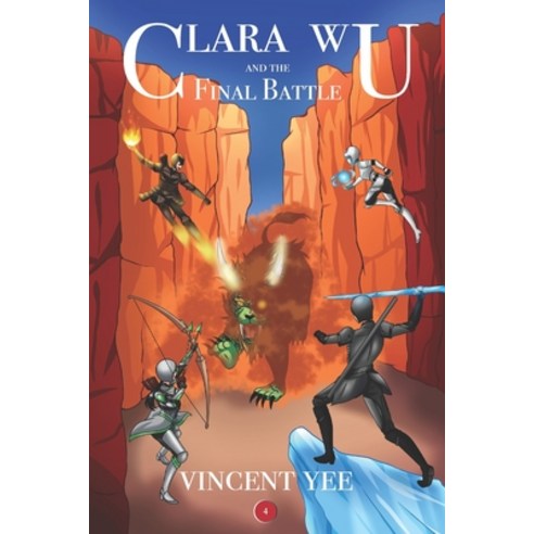 (영문도서) Clara Wu and the Final Battle: Book Four Paperback, Vincent Yee, English, 9780985932060