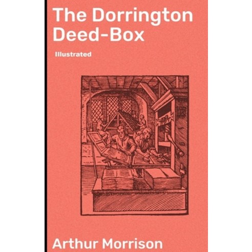 The Dorrington Deed-Box illustrated Paperback, Independently Published