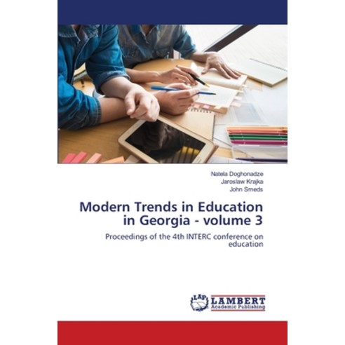 (영문도서) Modern Trends in Education in Georgia - volume 3 Paperback, LAP Lambert Academic Publis..., English, 9786203195873