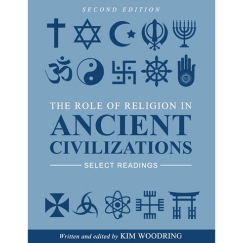 The Role of Religion in Ancient Civilizations: Select Readings Paperback, Cognella Academic Publishing