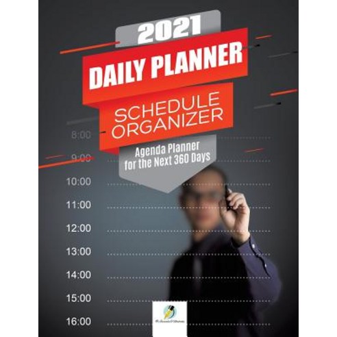 2021 Daily Planner Schedule Organizer: Agenda Planner for the Next 360 Days Paperback, Journals & Notebooks, English, 9781541966659