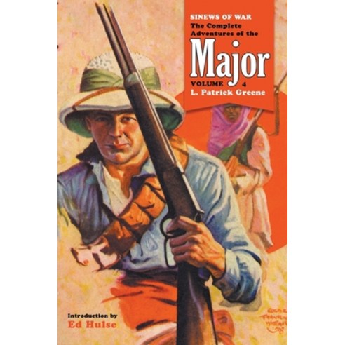 (영문도서) Sinews of War: The Complete Adventures of the Major Volume 4 Paperback, Altus Press, English, 9781618276551