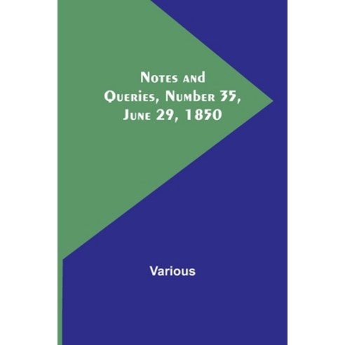 (영문도서) Notes and Queries Number 35 June 29 1850 Paperback, Alpha Edition, English, 9789356897205
