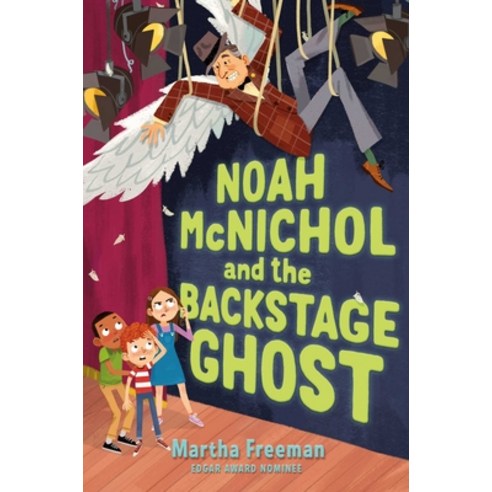 Noah McNichol and the Backstage Ghost Hardcover, Simon & Schuster/Paula Wiseman Books
