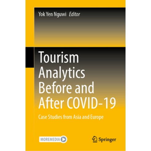 (영문도서) Tourism Analytics Before and After Covid-19: Case Studies from Asia and Europe Hardcover, Springer, English, 9789811993688