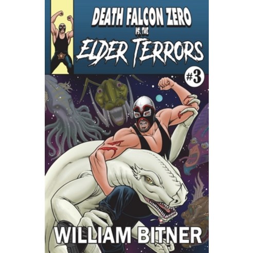 Death Falcon Zero Vs. The Elder Terrors Paperback, Independently Published
