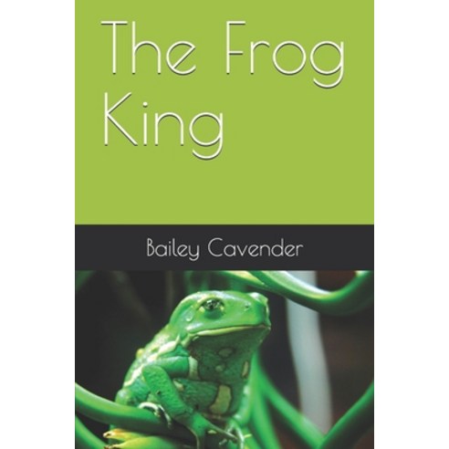 (영문도서) The Frog King Paperback, Independently Published, English, 9781717885302