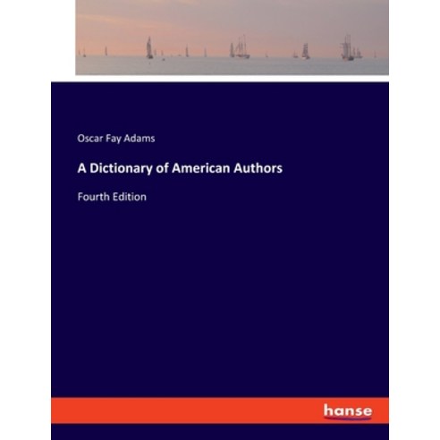 (영문도서) A Dictionary of American Authors: Fourth Edition Paperback, Hansebooks, English, 9783348086189