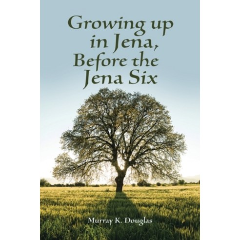 (영문도서) Growing up in Jena Before the Jena Six Paperback, Authorhouse, English, 9781728330327