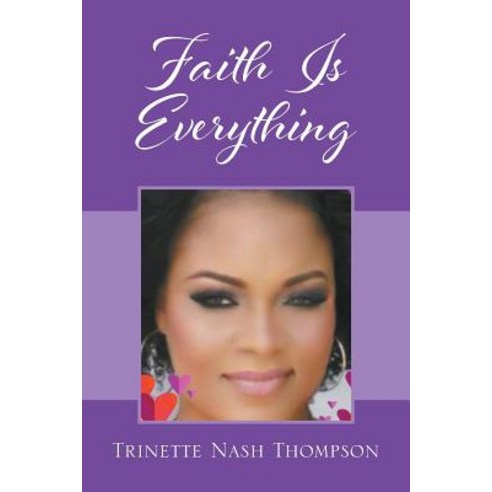 (영문도서) Faith Is Everything Paperback, Outskirts Press, English, 9781478799962