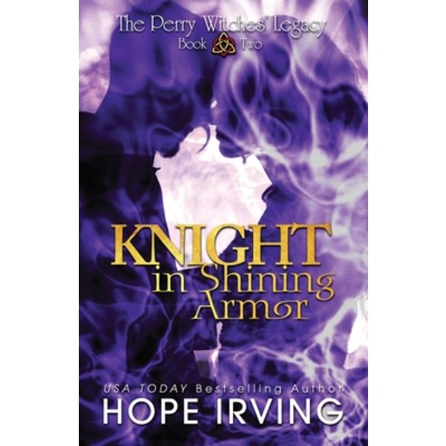 (영문도서) Knight In Shining Armor: A Tale of Witchcraft Irish Legend and Star-crossed Lovers Paperback, Independently Published, English, 9798822045873
