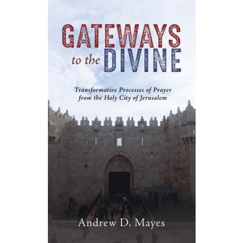 Gateways to the Divine Hardcover, Cascade Books, English, 9781725260405