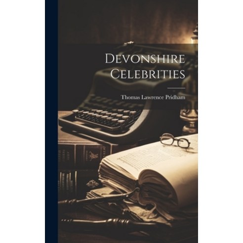(영문도서) Devonshire Celebrities Hardcover, Legare Street Press, English, 9781020812910