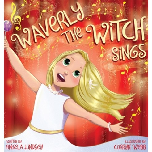 (영문도서) Waverly the Witch Sings: The Choir of Magical Arts Hardcover, Amp Services, LLC., English, 9781735616995