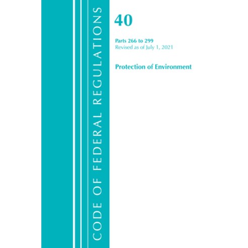(영문도서) Title 40 Environment 266-299 Paperback, Code of Federal Regulations, English, 9781636719429