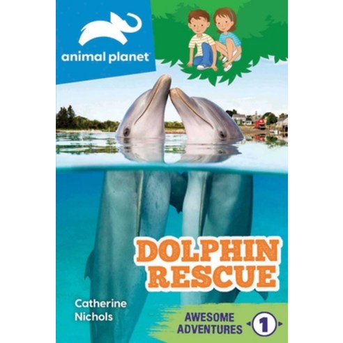 Animal Planet Awesome Adventures: Dolphin Rescue Paperback, Silver Dolphin Books, English, 9781645176848