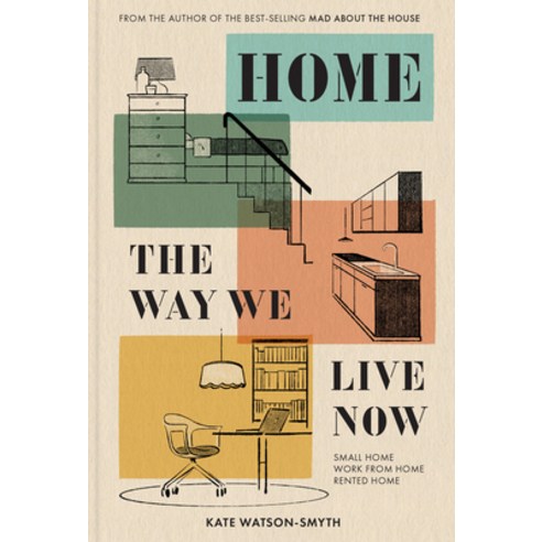 (영문도서) Home: The Way We Live Now: Small Home Work from Home Rented Home Hardcover, Pavilion Books, English, 9781911682332