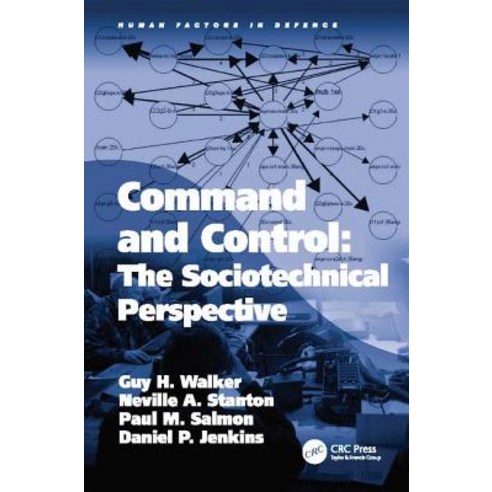 (영문도서) Command and Control: The Sociotechnical Perspective Paperback, CRC Press, English, 9781138076860